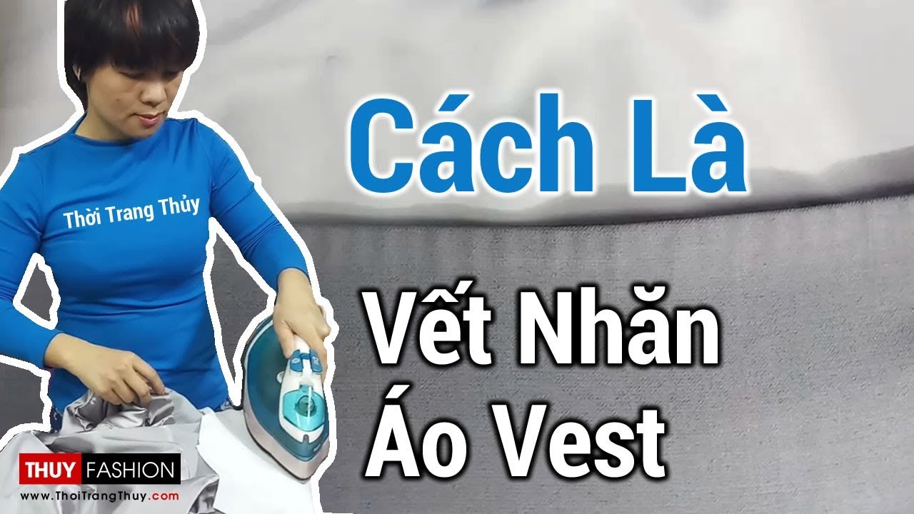 Cách là Áo Vest nữ: Xử lý vết nhăn sau khi Giặt Khô ở cửa hàng