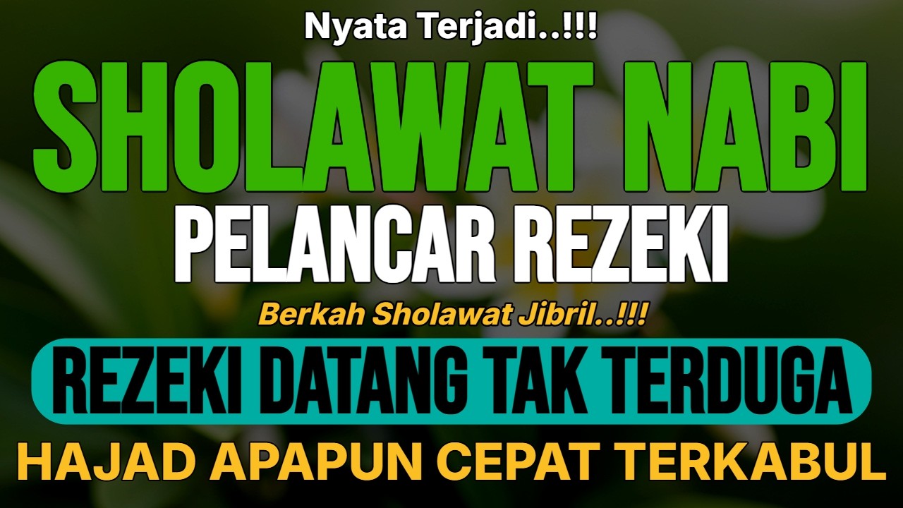 SHOLAWAT JIBRIL PALING MUSTAJAB | PEMBUKA PINTU REZEKI DAN KEAJAIBAN DALAM KEHIDUPAN