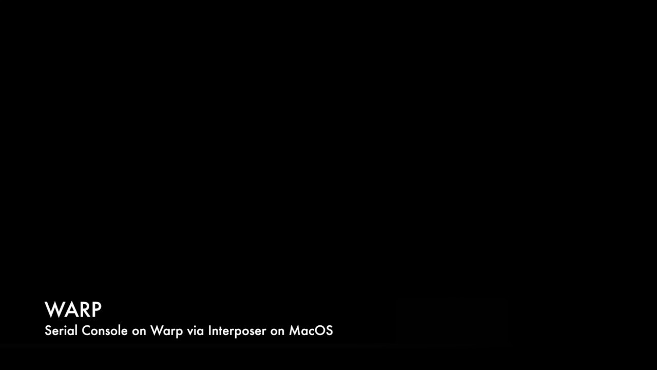 Serial Console on Warp via Interposer on MacOS