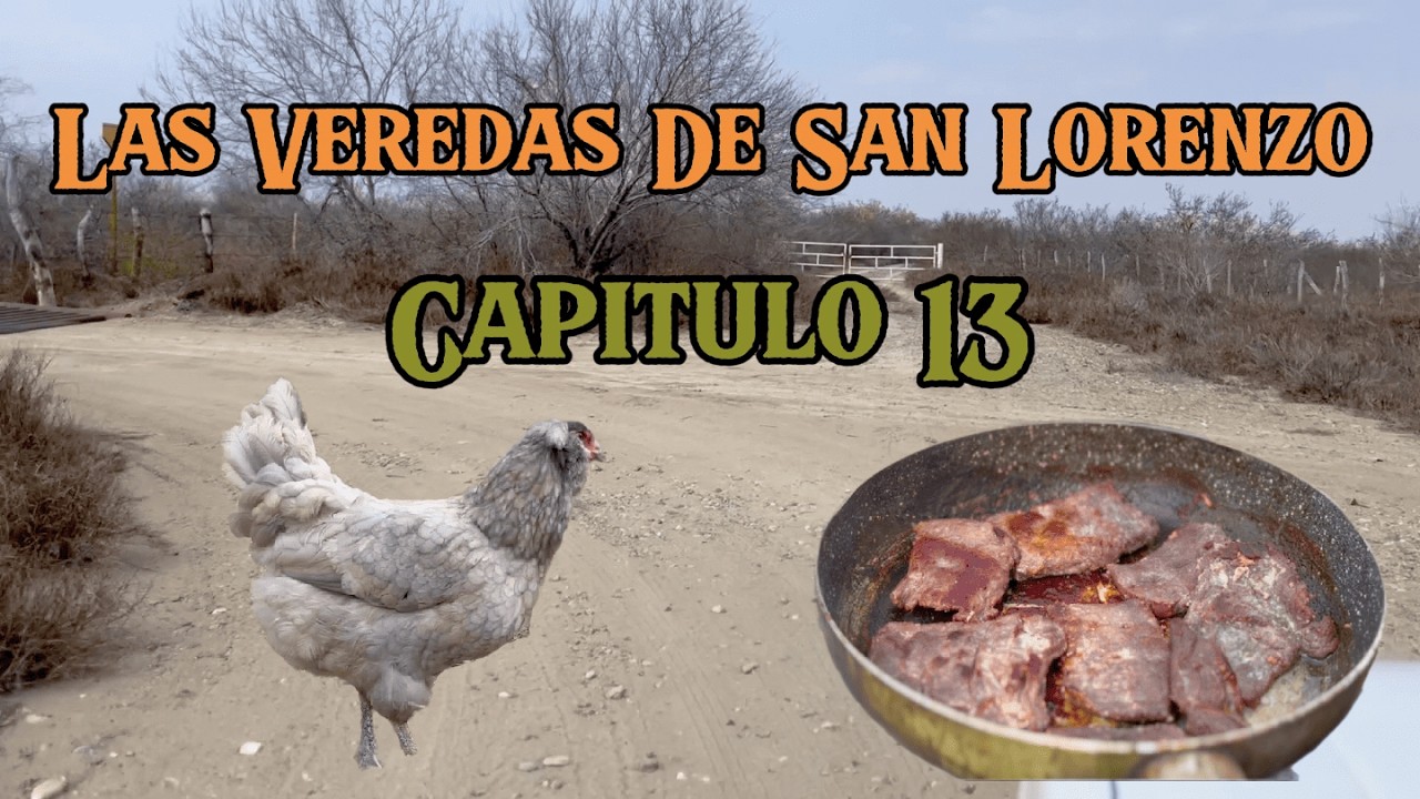 Rancho San Lorenzo Capitulo 13
