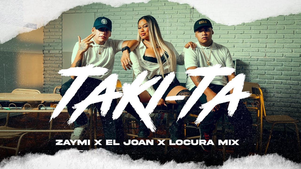 TAKI-TA  - @_zaymi x @ElJoan x @LOCURAMIX