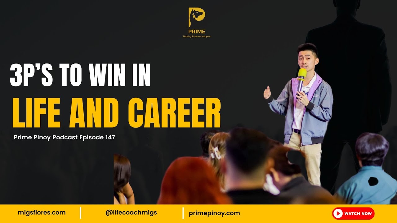 3P To Win in Life | Prime Pinoy Podcast 147