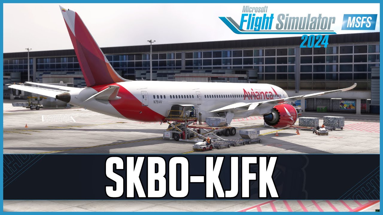 BravoAirspace 787-8 for MSFS2024 | Real World Avianca OPS | Bogot&aacute; - New York (JFK) | VATSIM