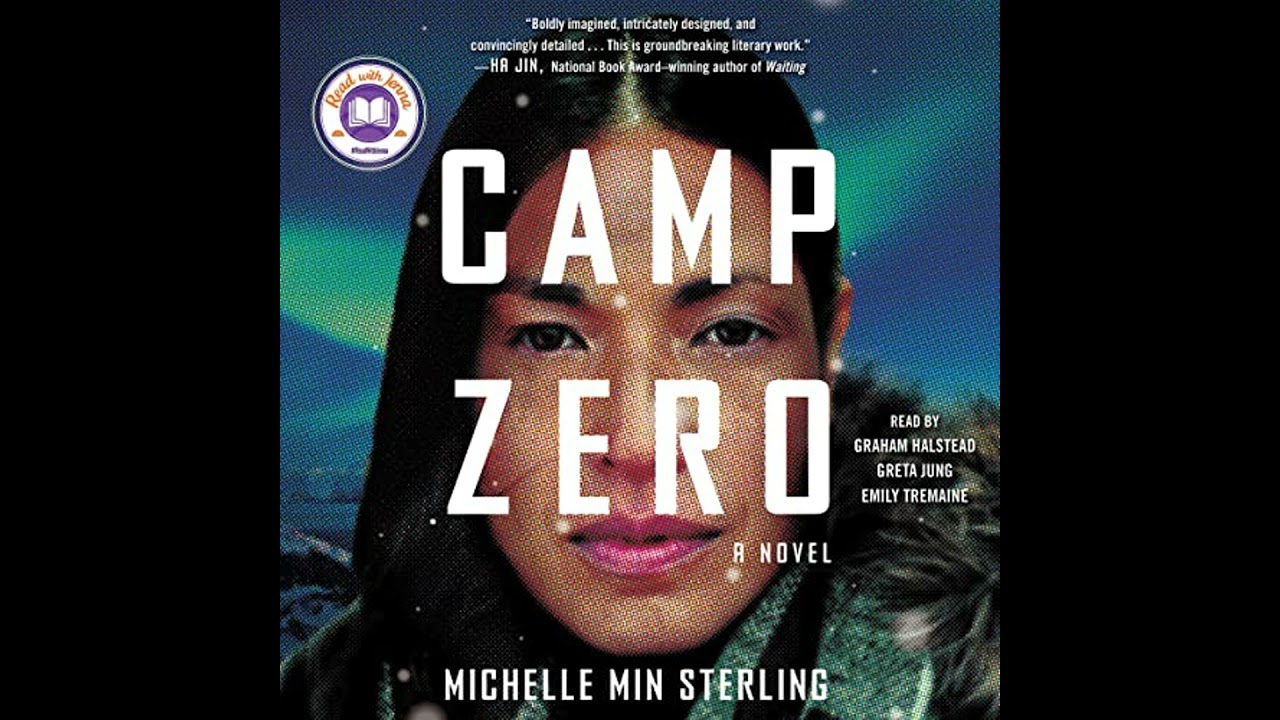 Camp Zero: A Novel by Michelle Min Sterling | Full Audiobook