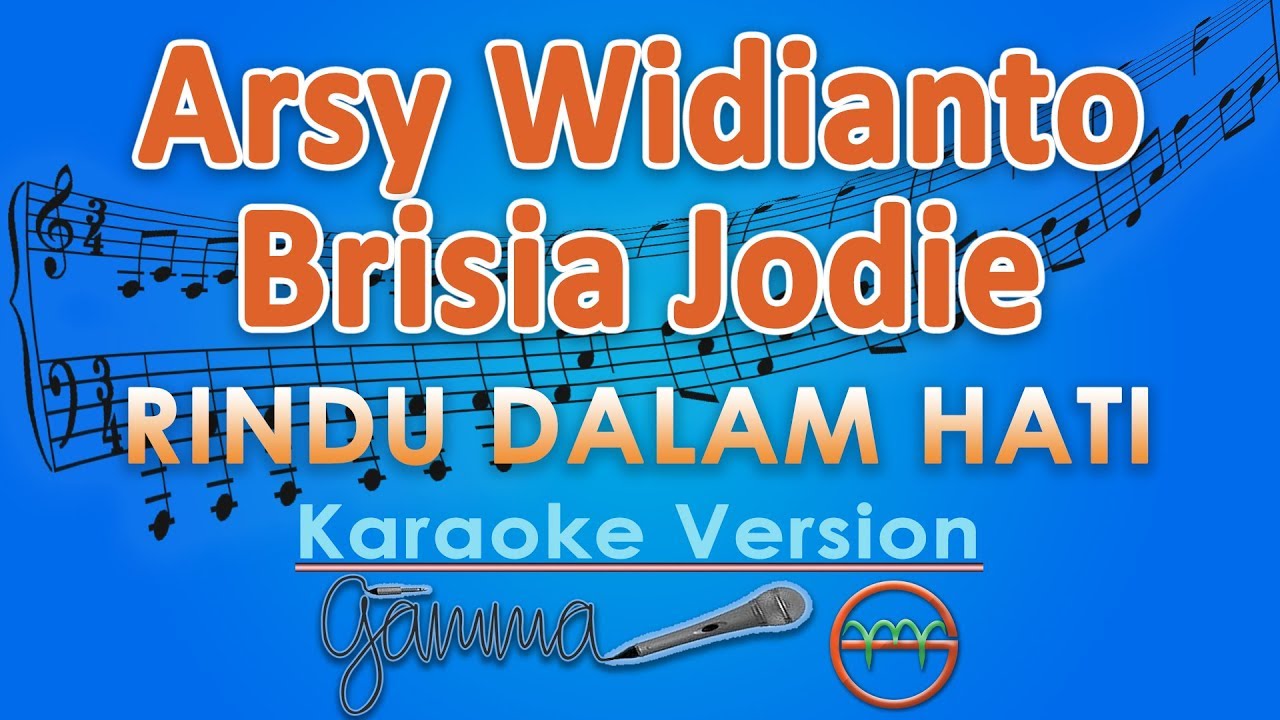 Arsy Widianto & Brisia Jodie - Rindu Dalam Hati (Karaoke) | GMusic