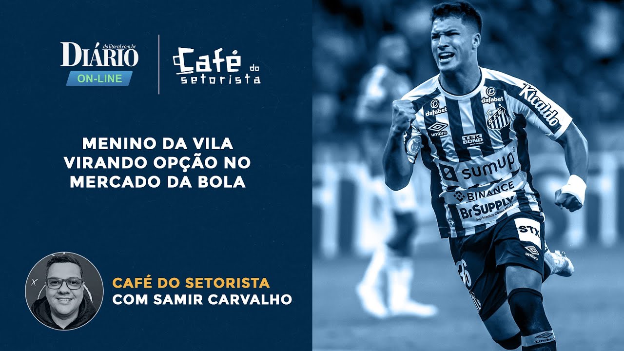 Caf&eacute; do Setorista | Menino da Vila virando op&ccedil;&atilde;o no mercado da bola