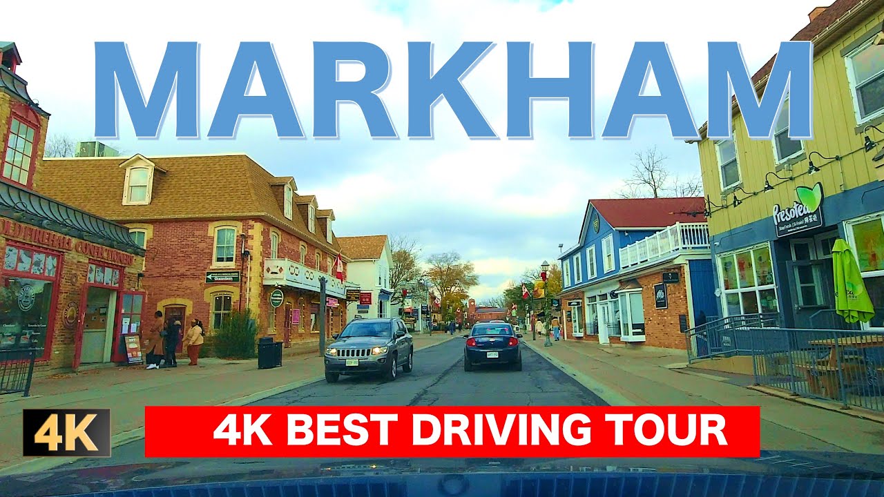 4K Markham | New Downtown Markham and Old Village Unionville | Best Driving Tour - Ontario CANADA