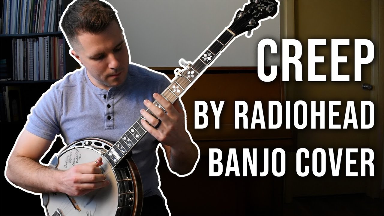 Creep by Radiohead | Solo Banjo Cover