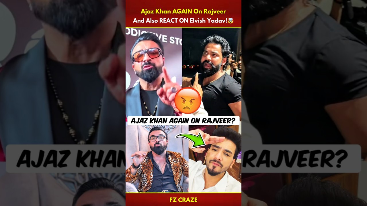 Ajaz Khan AGAIN REPLY To Rajveer Shishodia🤯| Ajaz Khan On Elvish Yadav #trending #biggboss #shorts