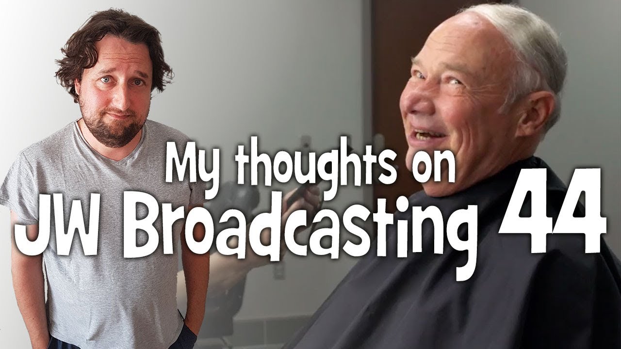 My thoughts on JW Broadcasting 44 - August 2018 (with Stephen Lett)