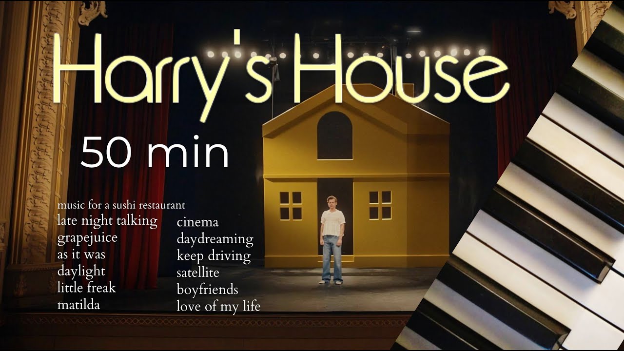 harry's house | 50 minutes of calm piano ♪