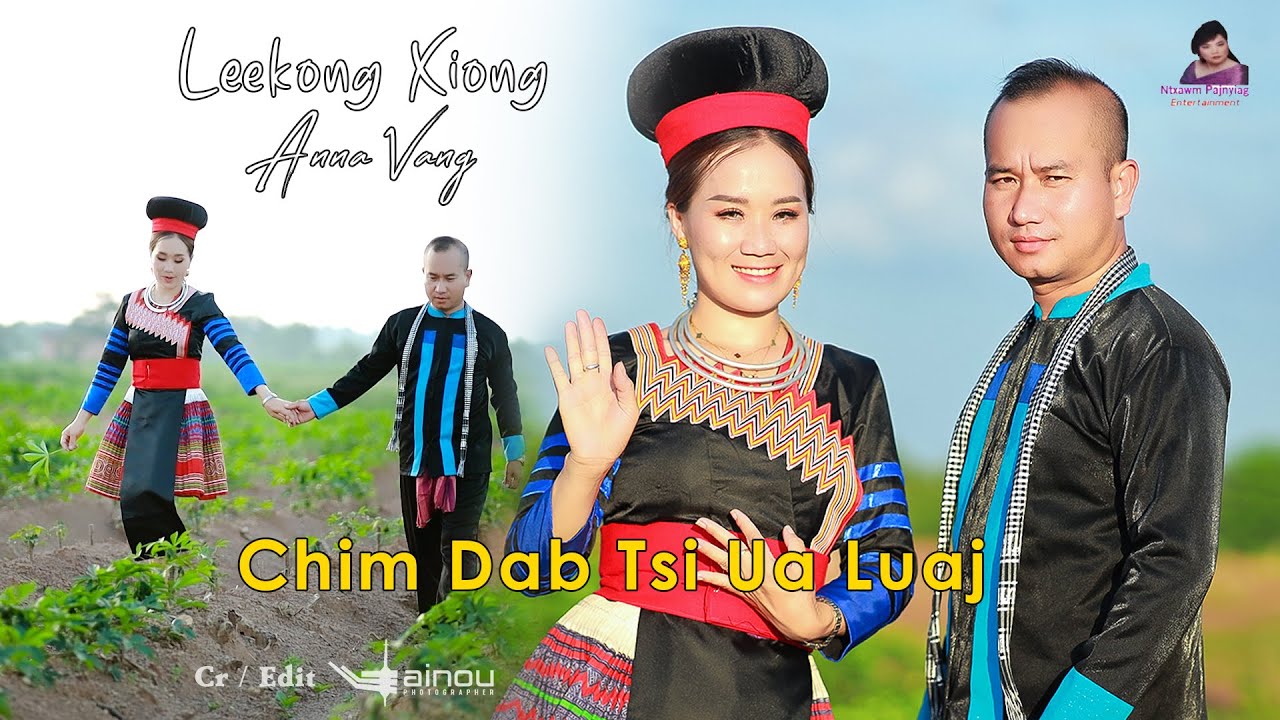 𝘾𝙝𝙞𝙢 𝘿𝙖𝙗𝙩𝙨𝙞 𝙐𝙖 𝙇𝙪𝙖𝙟💓👉LeeKong Xiong ft. Anna Vang [Official MV] 🌈𝟨/𝟤𝟢𝟤𝟦