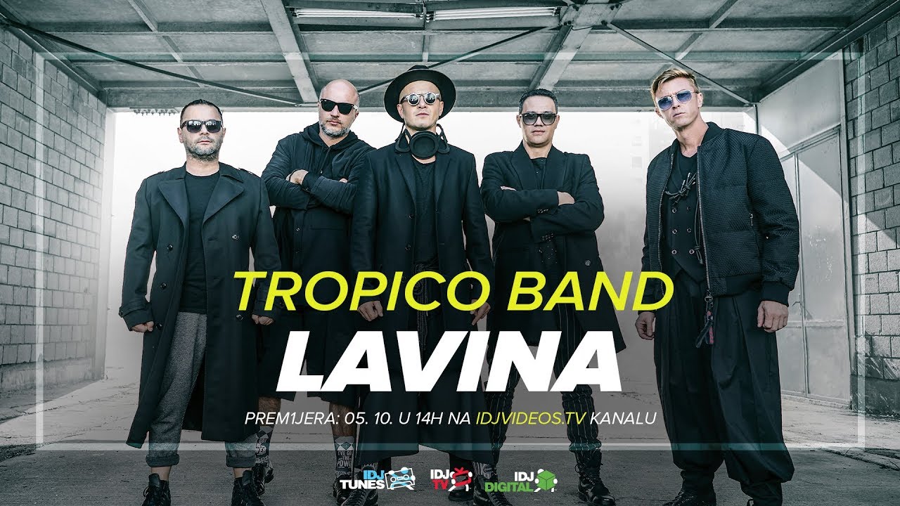 TROPICO BAND - LAVINA | PREM1JERA 05.10.2018 | TEASER | IDJTV