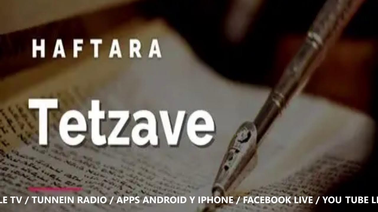 HAFTARA Y BRIT HADASHAH DE LA PARASHA TETZAVE POR  ROEH CARLOS REYES