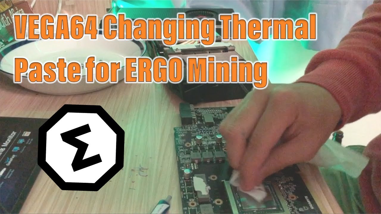 Ergo Mining Rig Update! Vega 64 Changing Thermal Paste | Now @2Ghs