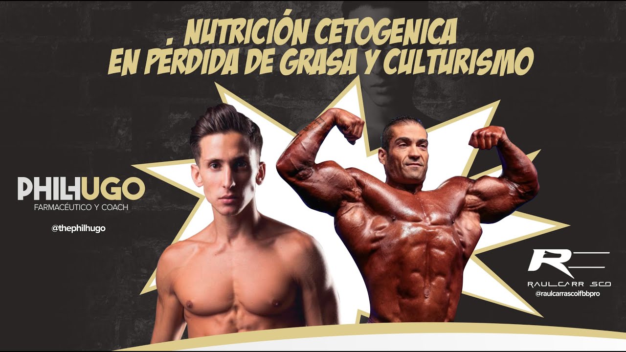 Dieta CETOGÉNICA y CULTURISMO | Raúl Carrasco IFBB PRO y Phil Hugo