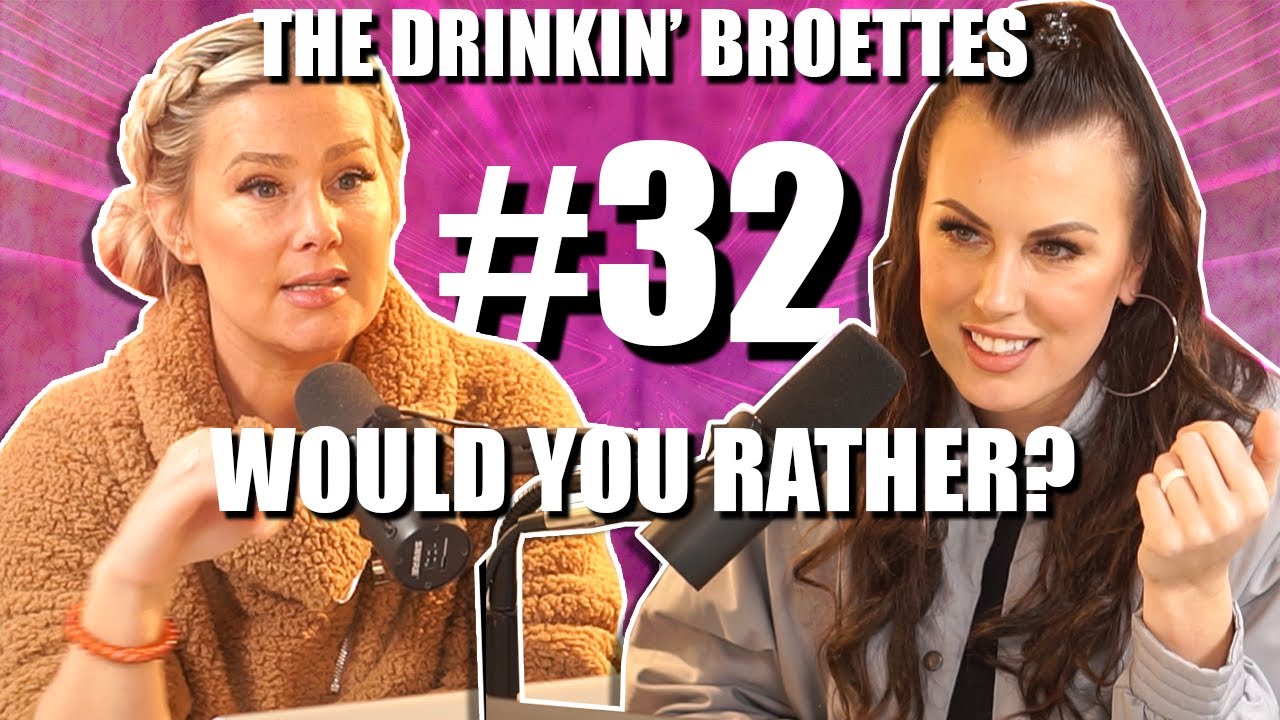 The Drinkin' Broettes #32 &mdash; Would You Rather