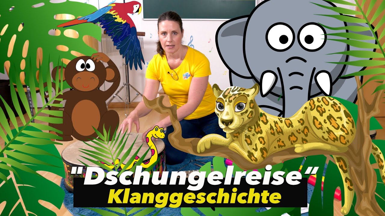 Dschungelreise | Klanggeschichte | KITA | Grundschule | Musik für Kinder | Dschungel