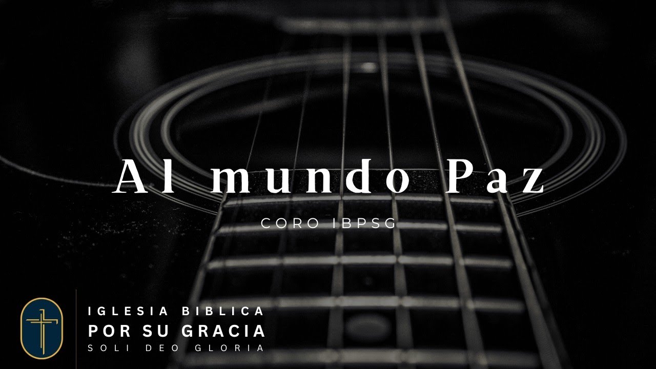 Al mundo paz | Celebremos Su gloria #118