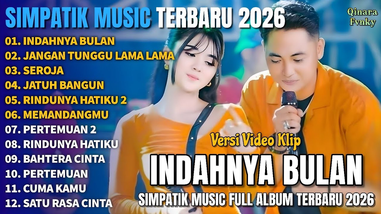 INDAHNYA BULAN - JANGAN TUNGGU LAMA LAMA - SEROJA - SIMPATIK MUSIC FULL ALBUM TERBARU 2026