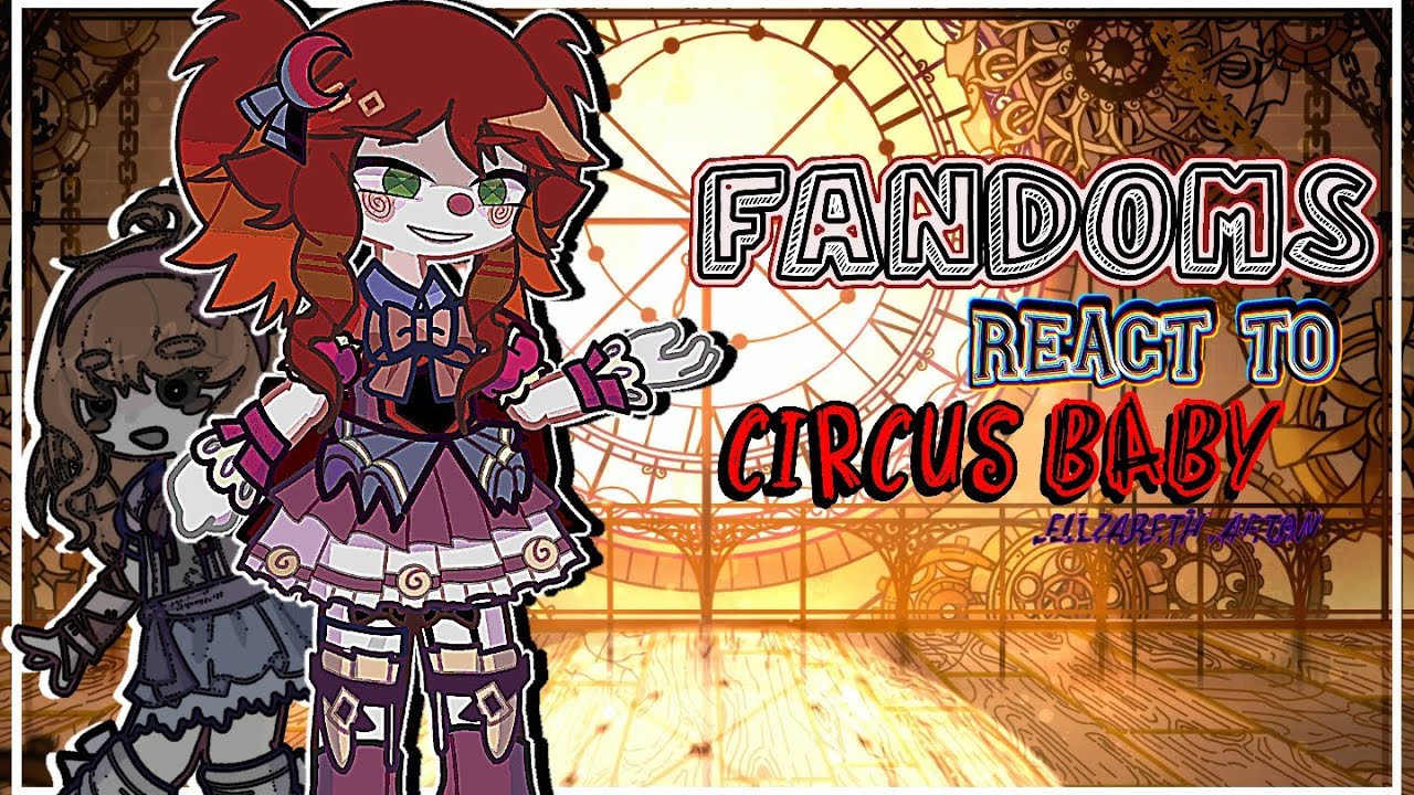Fandoms React To Each Other | CIRCUS BABY - FNAF SL (1) | Gacha React (AU)