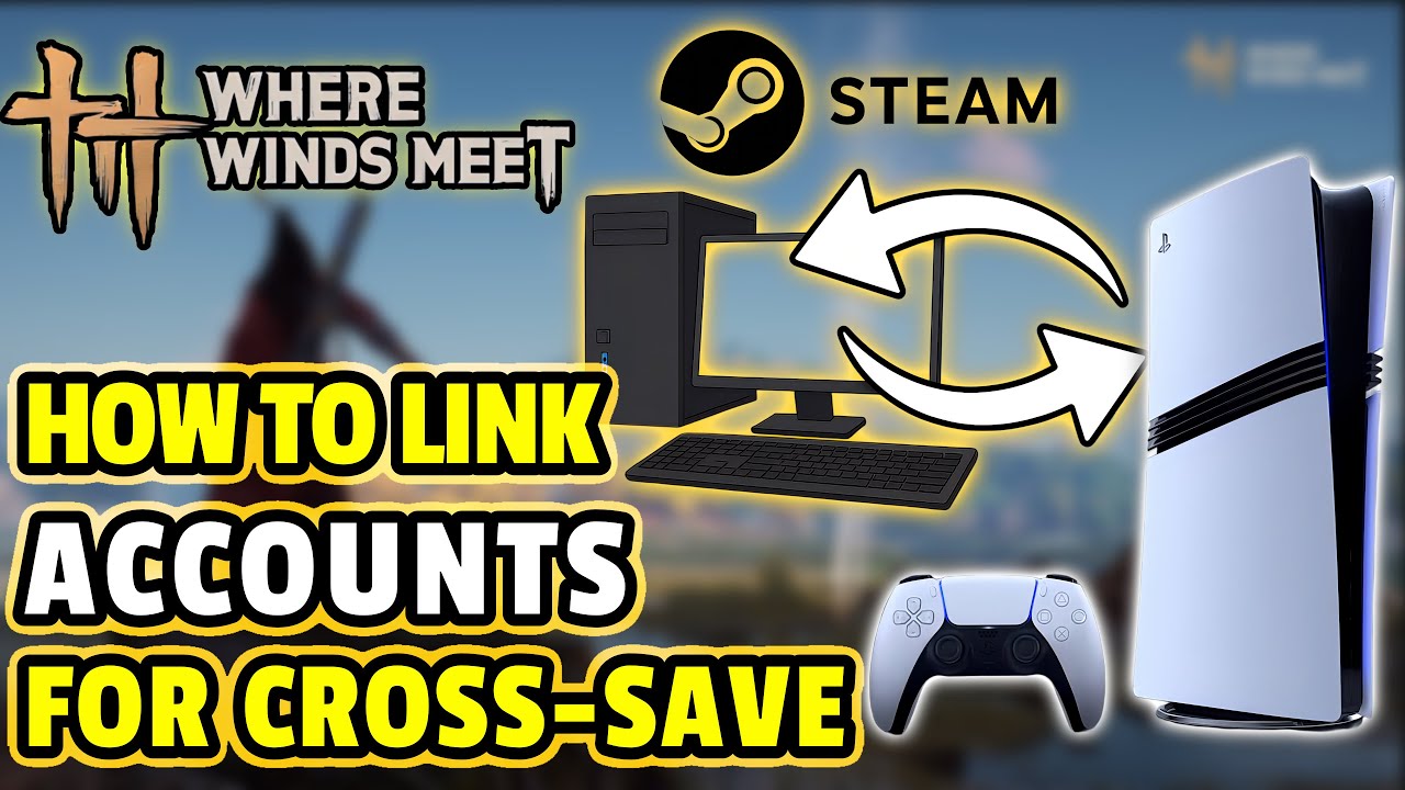 WHERE WINDS MEET: How To Link Your ACCOUNTS For CROSS SAVE and REWARDS