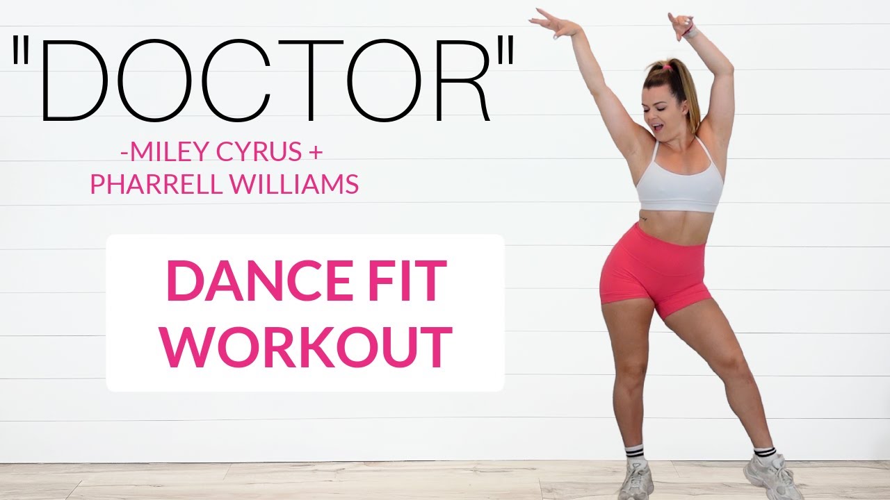 DOCTOR (WORK IT OUT)- DANCE FIT WORKOUT-MILEY CYRUS PHARRELL WILLIAMS