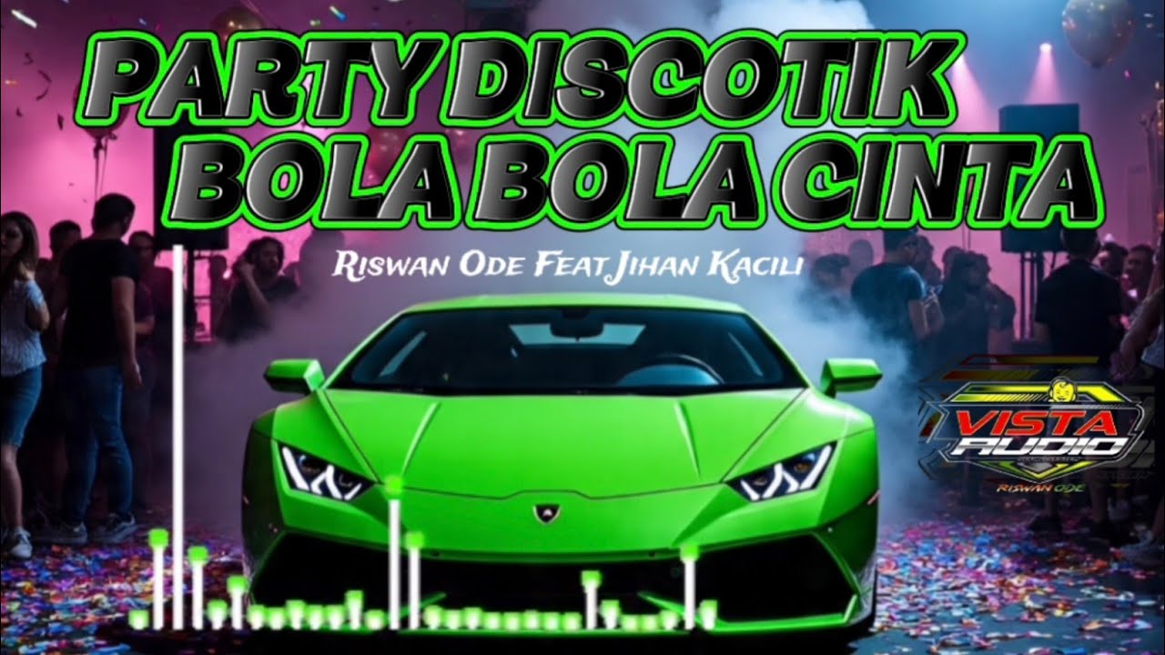 PARTY DISCOTIK🔐BOLA-BOLA CINTA 2030⭐RISWAN ODE X JIHAN KACILI