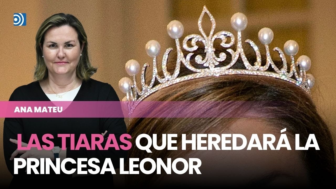 Las tiaras históricas de la Casa Real que esperan a la Princesa Leonor y la Infanta Sofía