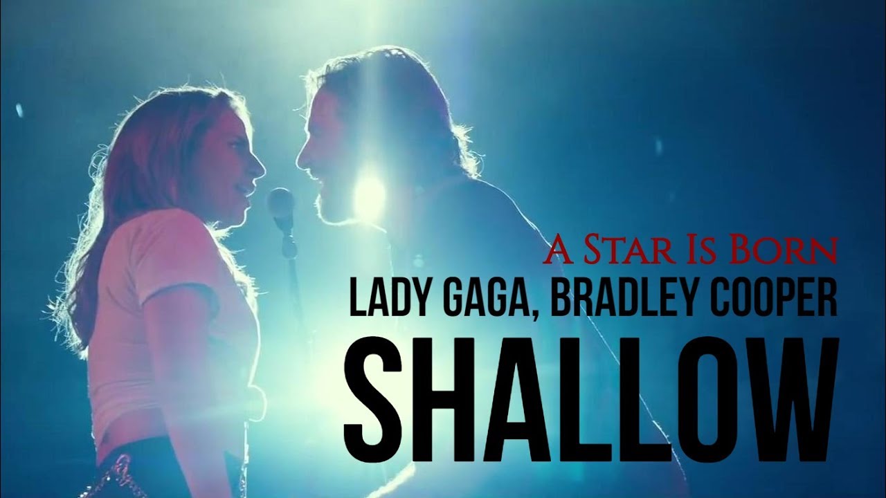 ► Shallow《擱淺帶》- Lady Gaga & Bradley Cooper_ A Star Is Born Soundtrack 中英字幕