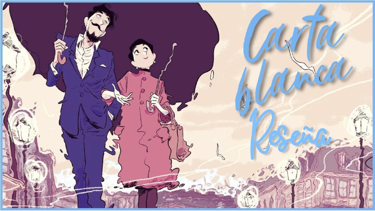 Carta Blanca - Reseña | Especial de San Valentin