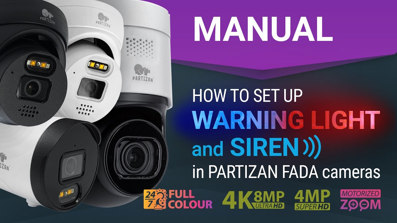 How to set up Warning Lights and Siren Sound in PARTIZAN FADA IP cameras SH series