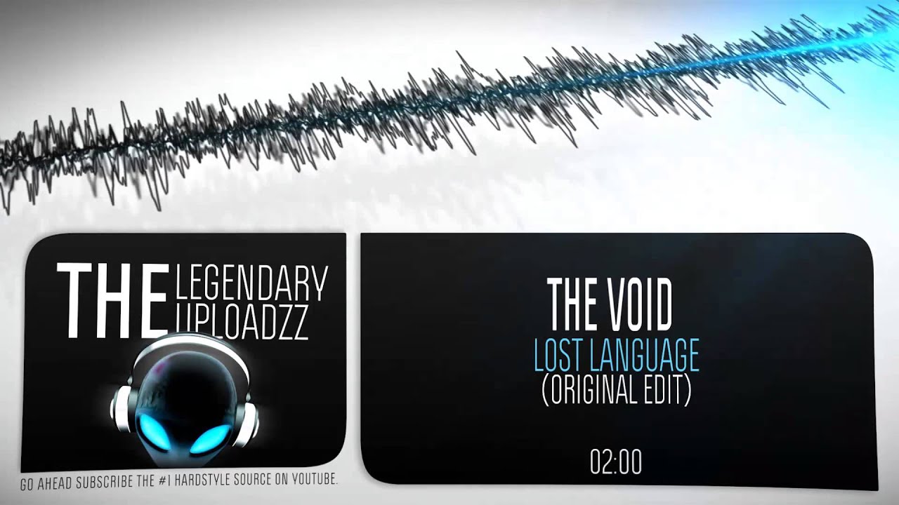 The Void - Lost Language [ORIGINAL EDIT]
