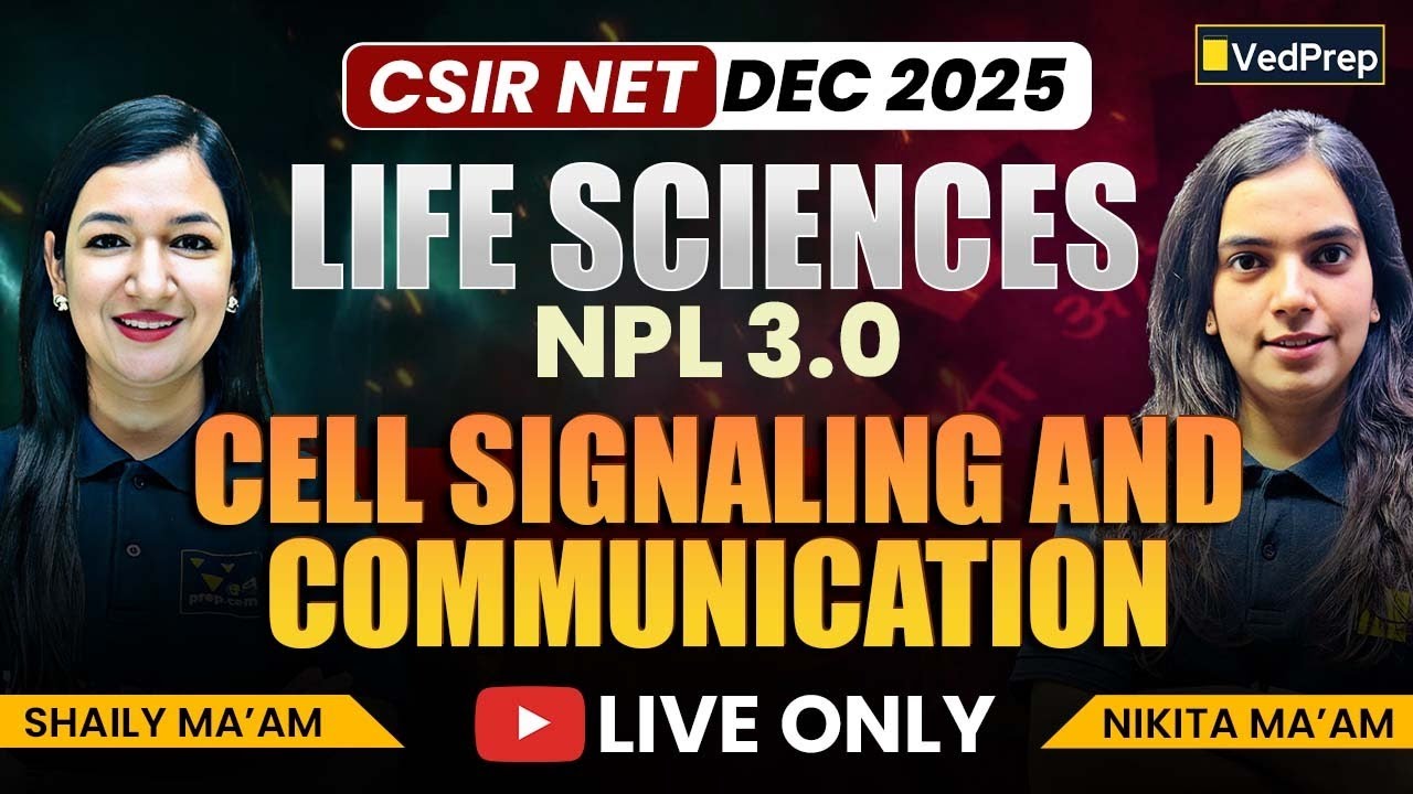 Cell Signaling & Communication | One Shot Revision | CSIR NET Life Sciences Dec 2025 | VedPrep Bio