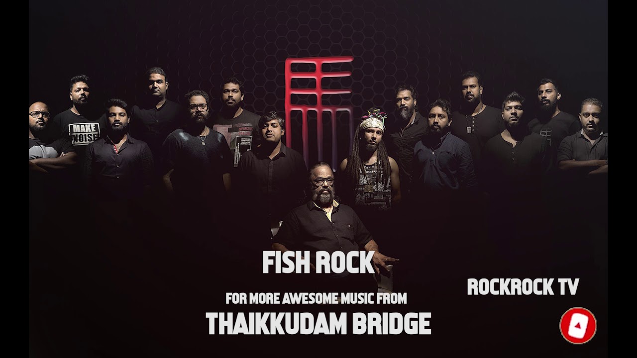 Fish Rock - Thaikkudam Bridge