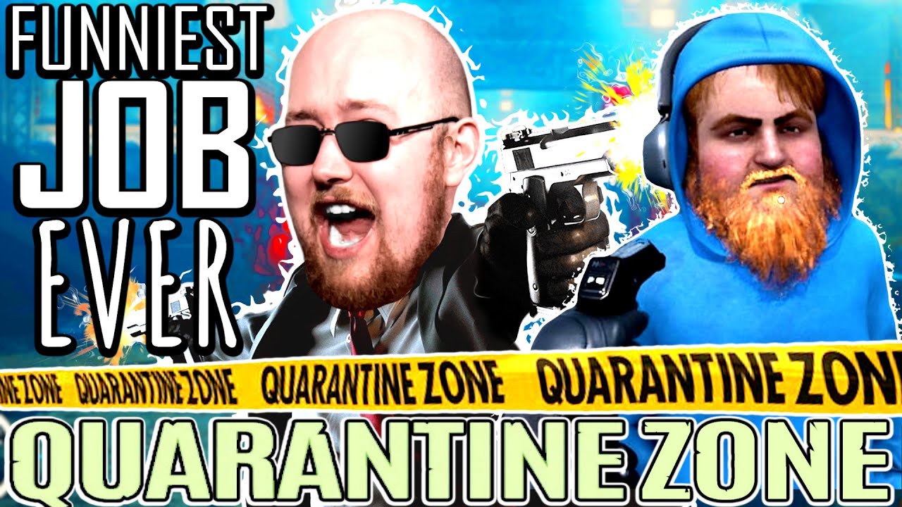 FUNNIEST Job Ever in Quarantine Zone