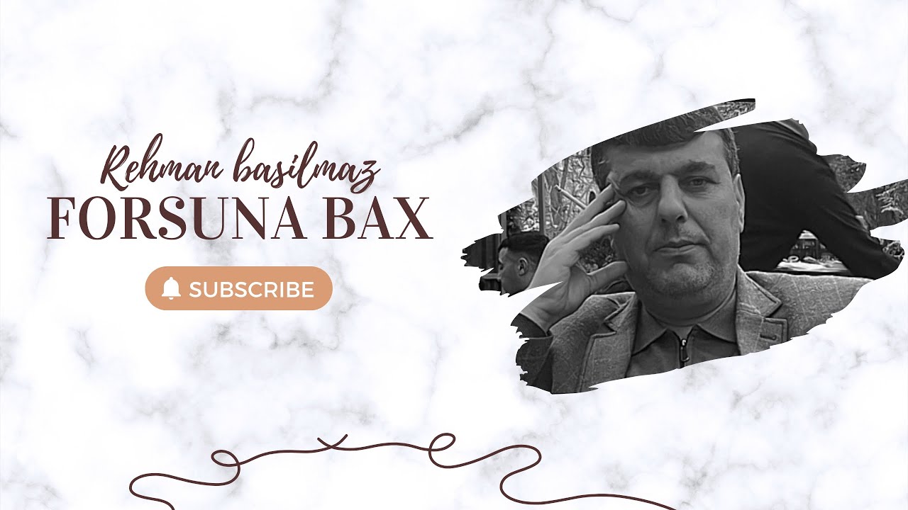 Rehman Basılmaz - Sen Bu Qızın Forsuna Bax ( 1998 ci il )
