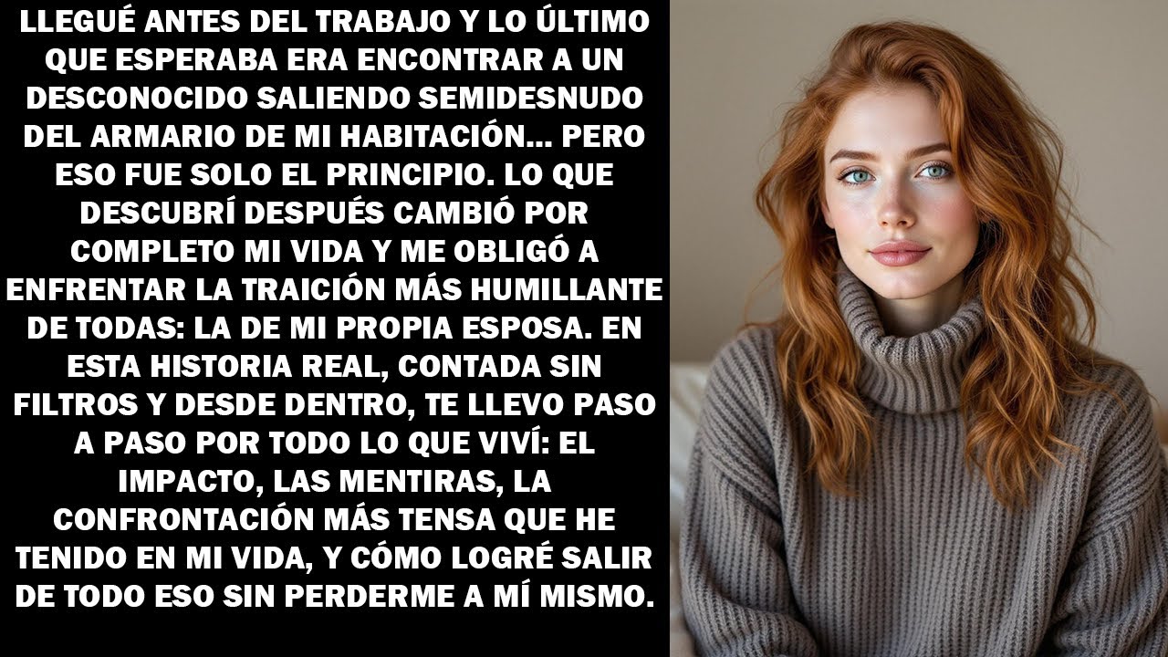 Llegué antes a casa y un desconocido salió del armario de mi matrimonio hoy