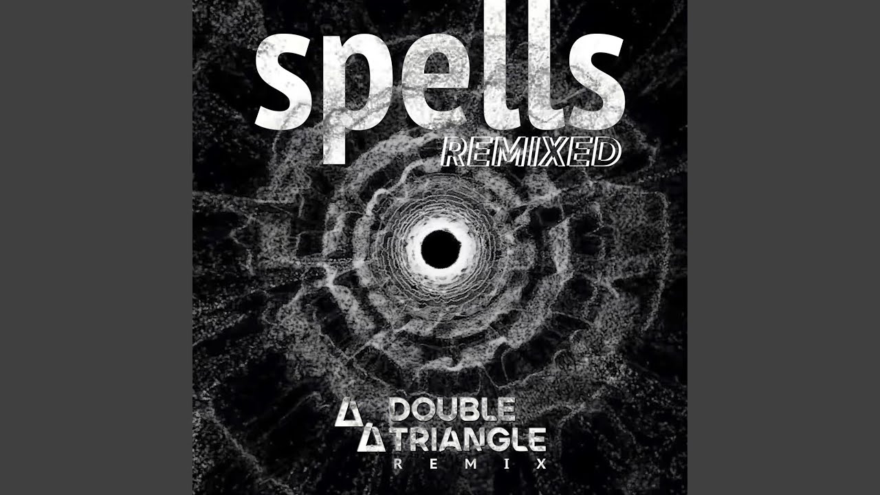 Spells (Double Triangle Remix)