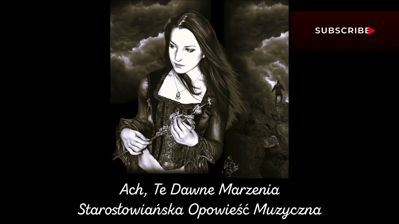 Ach, Te Dawne Marzenia – Starosłowiańska Opowieść Muzyczna