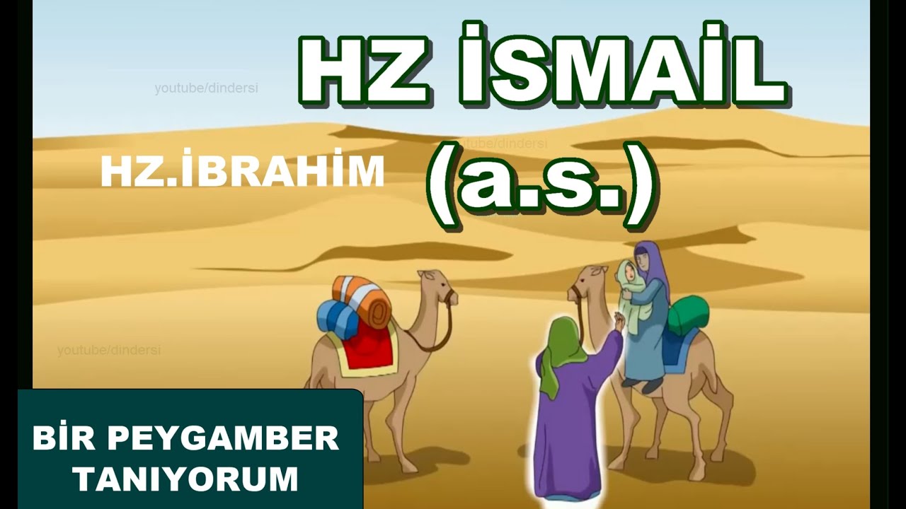bir peygamber tanıyorum , hz ismail - dindersi video ,animasyonlu anlatım