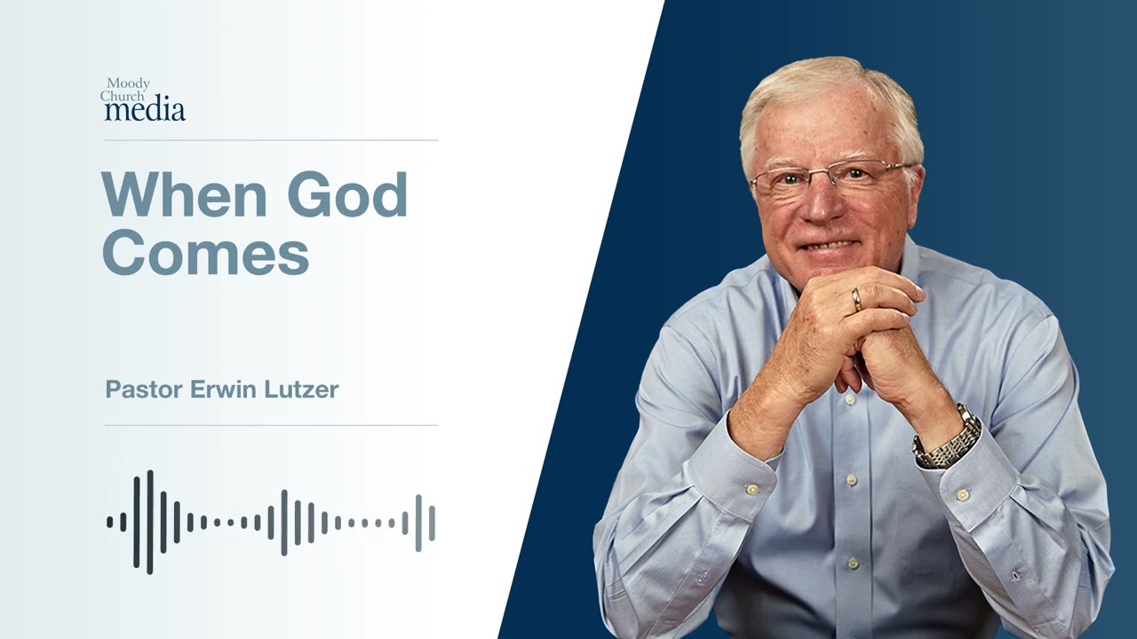 When God Comes | God, Why Me? #7 | Pastor Lutzer