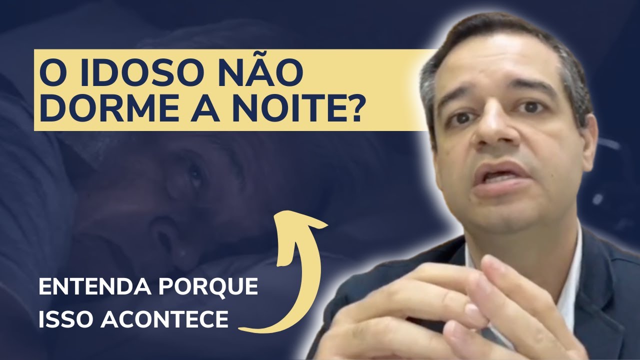 O idoso n&atilde;o dorme a noite? Entenda porque isso acontece | Dr. Fl&aacute;vio Jambo