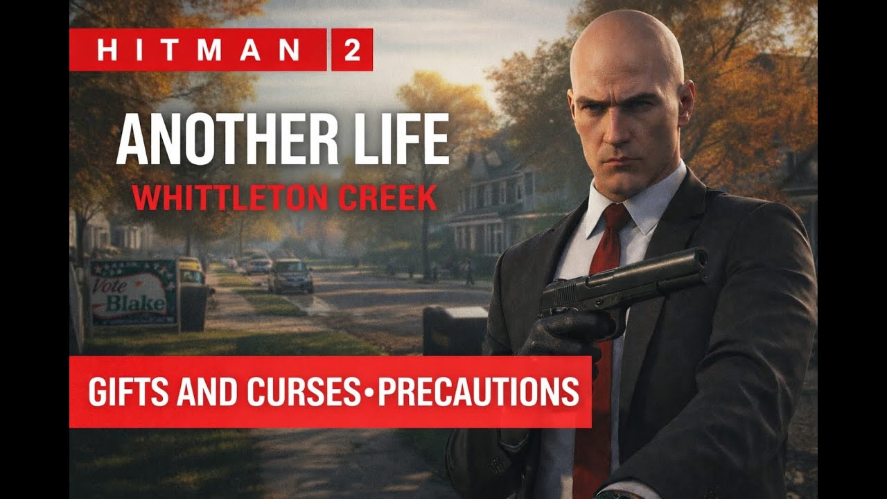 HITMAN 2 | Another Life - Whittleton Creek | Gifts and Curses | Precautions (1080p 60fps)