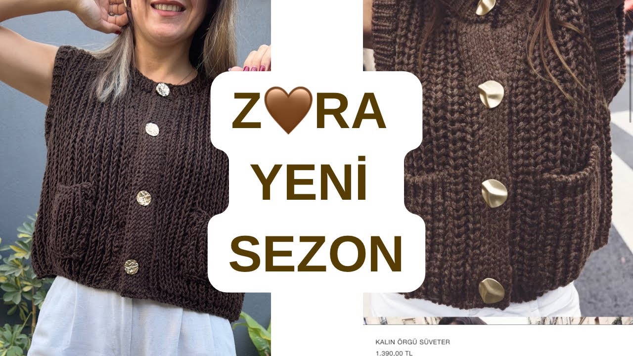 Z🤎RA YENİ SEZON 1390 TL OLAN YELEK YAPIYORUZ 🫠 #markachallenge