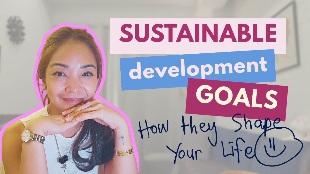 How SDGs are Shaping Your Life