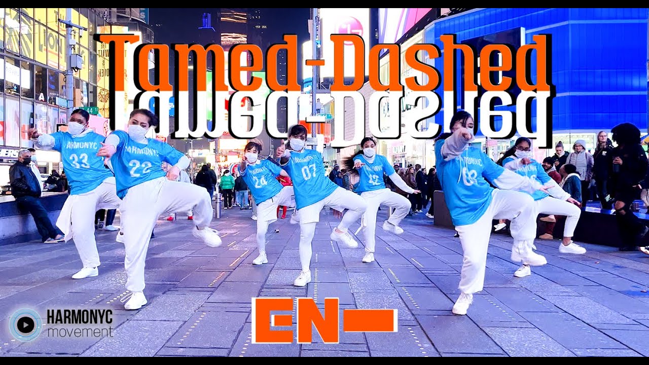 [KPOP IN PUBLIC TIMES SQUARE] ENHYPEN (엔하이픈) - Tamed-Dashed Dance Cover