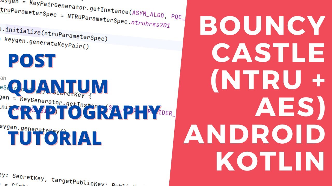 How to use Bouncy Castle in Android Kotlin Project (Post Quantum Cryptography) NTRU + AES128 Demo
