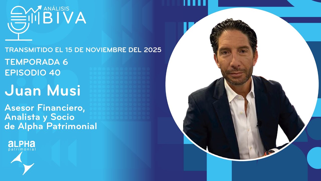 Análisis BIVA T6E40 con Juan Musi de Alpha Patrimonial