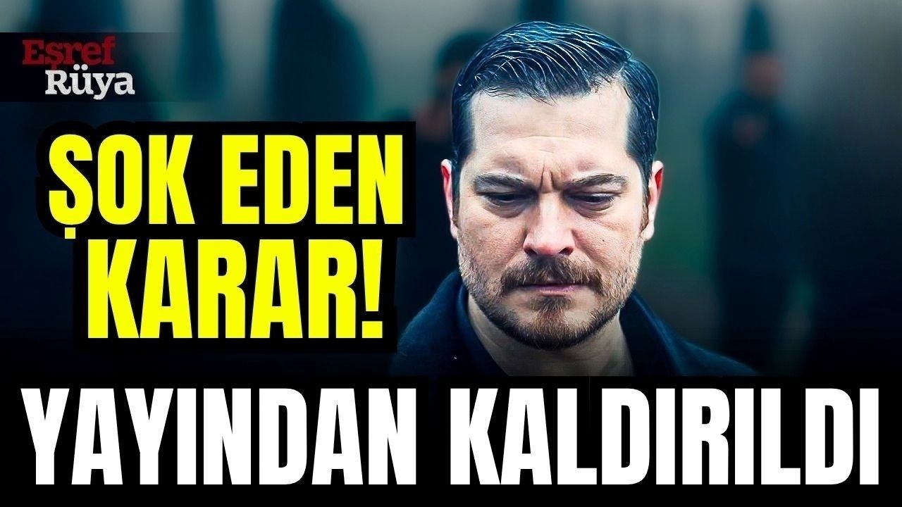 Eşref R&uuml;ya 41. B&ouml;l&uuml;m - YAYINDAN KALDIRILDI! FİNAL Mİ YAPACAK ? ALINAN KARAR BELLİ OLDU!